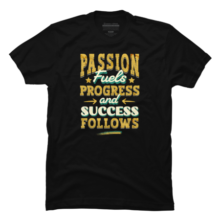 Motivational Success Message, Passion Fuels Progress and Success by DamotaMagazine