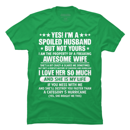 Yes I Am A Spoiled Husband But Not Yours