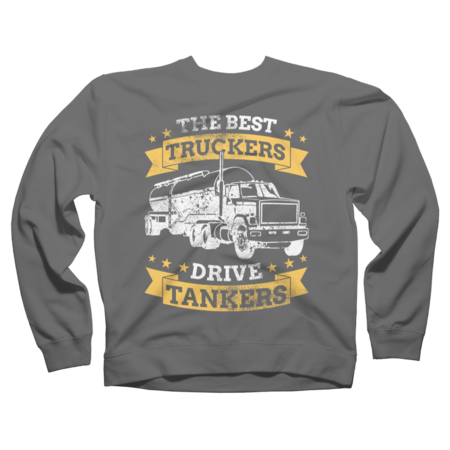 Best Truckers Drive Tankers - tanker truck driver dad vintage by Thevintagebiker