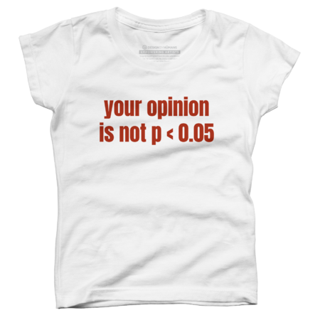Your Opinion Is Not P &lt; 0.05 Statistics Graduation by WaBastian