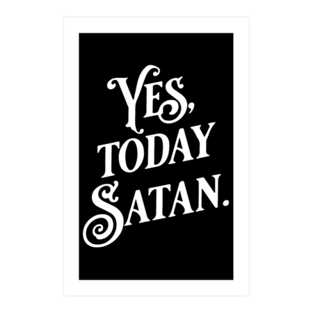 Yes, Today Satan. Funny pink typography print by pardafashop