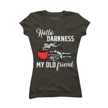 Hello Darkness My Old Friend Funny Skeleton Coffee Lover by MagaliTrun