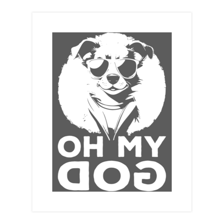 Funny Dog - Oh My Dog by ganola