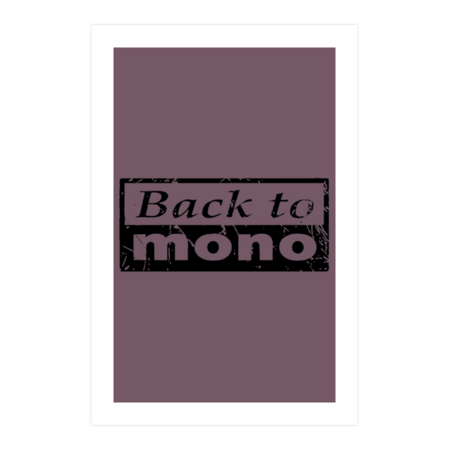 Back To Mono by Ashkramer