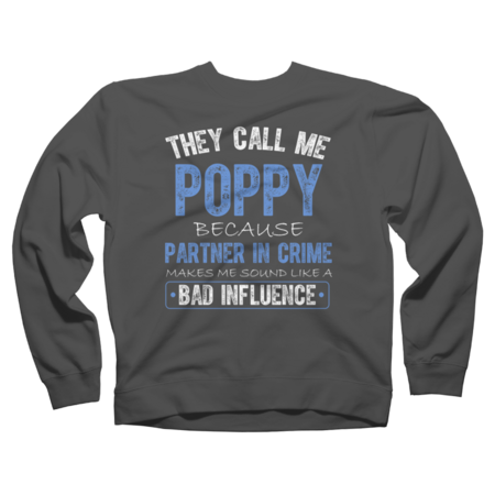 Fathers Day Gift They Call Me Poppy Because Partner In Crime by MagaliTrun