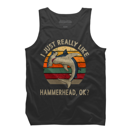 I Just Really Like Hammerhead Ok Funny Hammerhead Shark by Yostingth