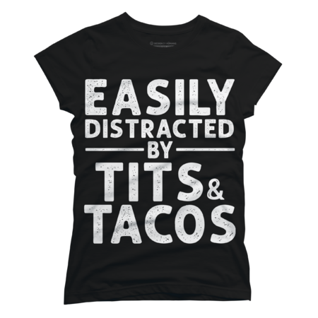 Easily Distracted By Tits and Tacos Adult Humor by ZigzagCollection