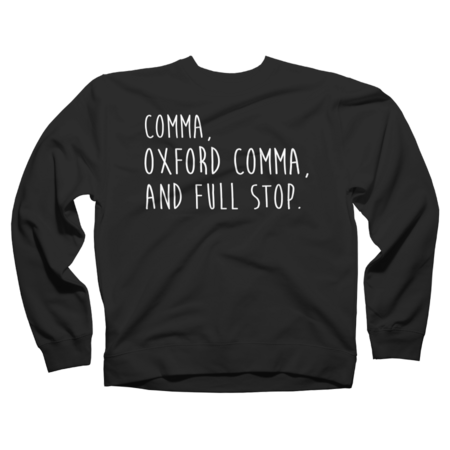 Comma Oxford comma And Full Stop Funny For grammar students and by Benpv