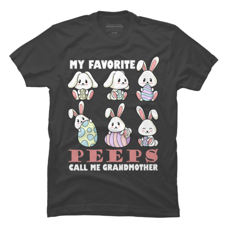 My Favorite Peeps Call Me Grandmother by FunnyDesign