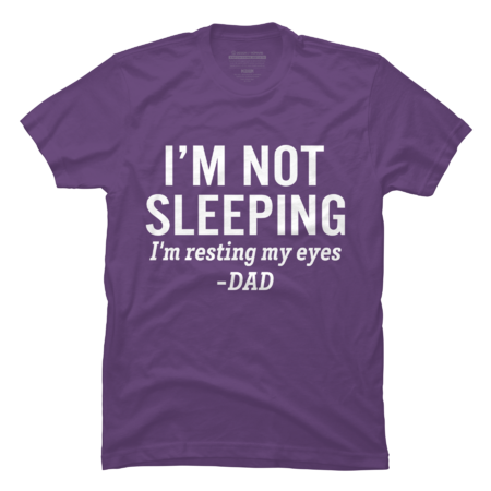 Dad - I'm Not Sleeping I'm Resting My Eyes Father's Day by ZigzagCollection