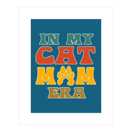 In My Cat Mom Era Cute Cat Mom by creatordesigns