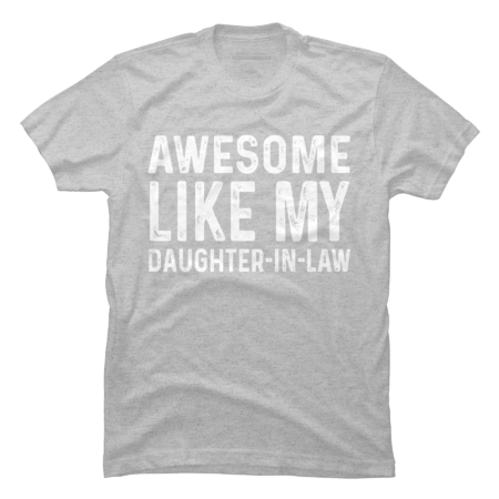 Awesome Like My Daughter T-Shirt Parents' Day Shirt by Benpv
