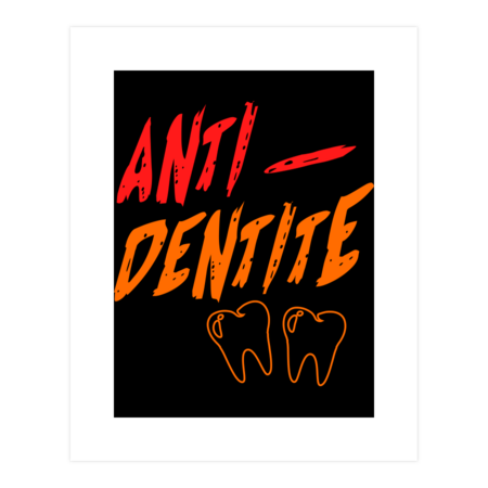 ANTI-- DENTTITE by Johnroy17