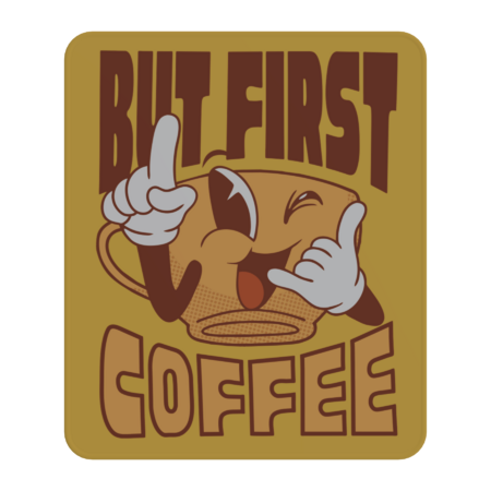 But First Coffee by Brunopires