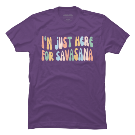 Funny Yoga | I'm Just Here for Savasana, Yogi Club by WaBastian