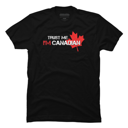 TRUST ME, I'M CANADIAN by saltytea