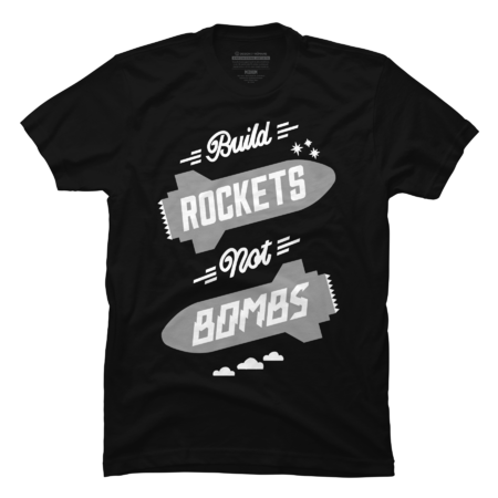Build Rockets not bombs! by cuppatee