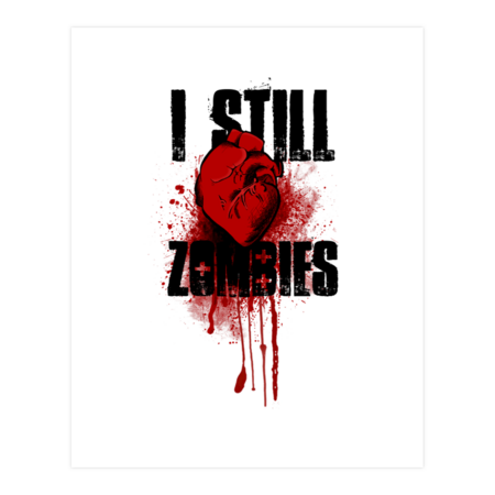 I Still (Heart) Zombies. by binarygod