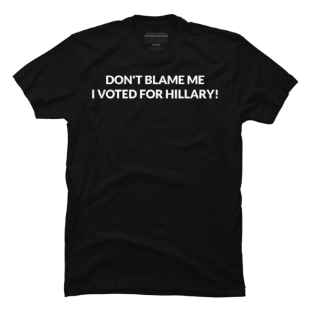 I VOTED FOR HILLARY by AquamanDesign