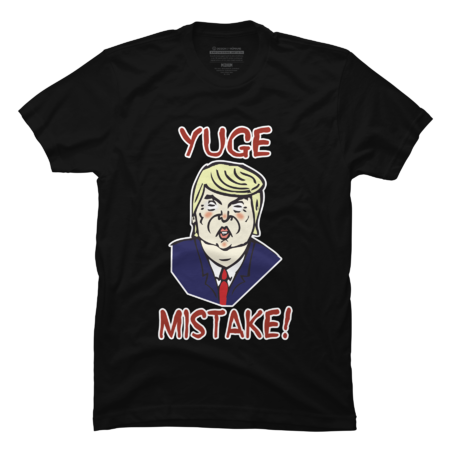 Trump - Yuge Mistake!
