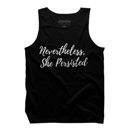 Nevertheless, She Persisted (White)