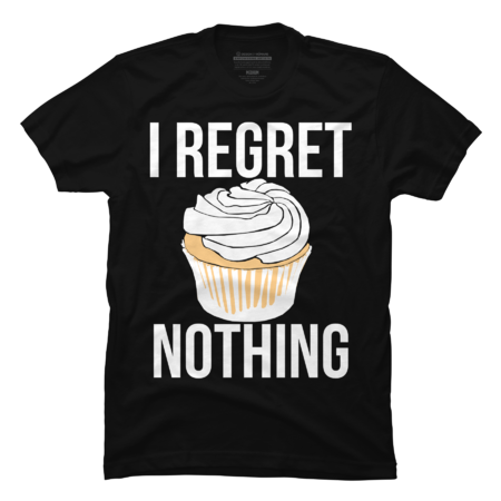I regret nothing cupcake by printpix