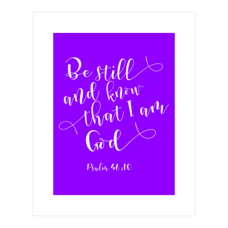 Be still and know that I am God - Psalm 46:10 Bible verse by TheBlackCatPrints