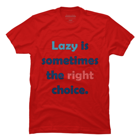 Lazy is sometimes the right choice by BrittanysDesign