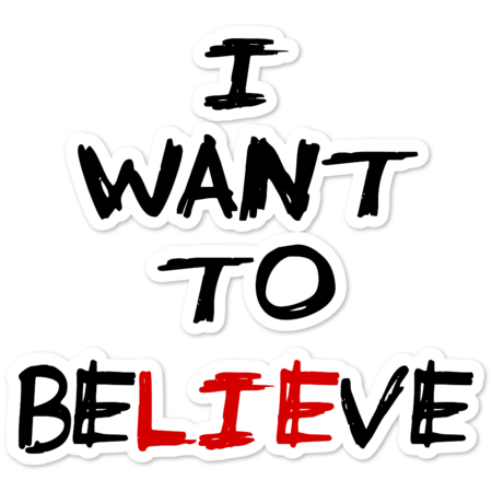 I want to beLIEve