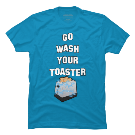 Go Wash Your Toaster by NightmareNY716