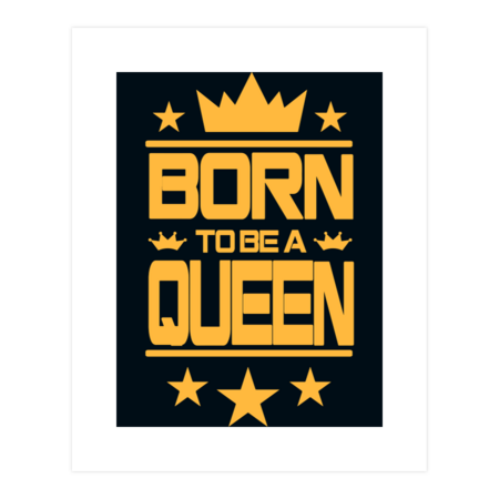 born to be a queen