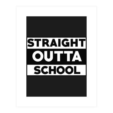 Straight Outta School