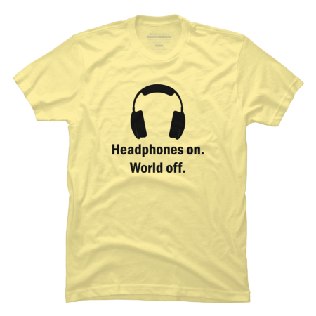 Headphones On. World Off.