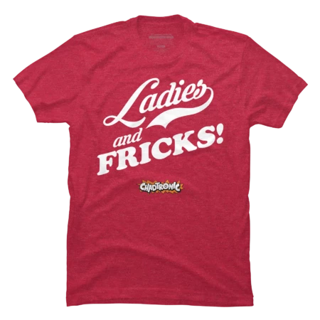 Ladies And Fricks T-Shirt