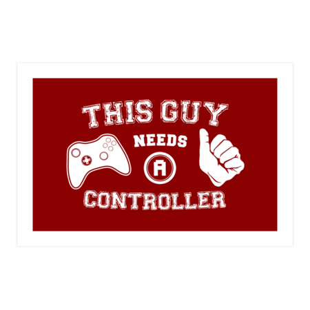 This Guy Needs A Controller by thehookshot