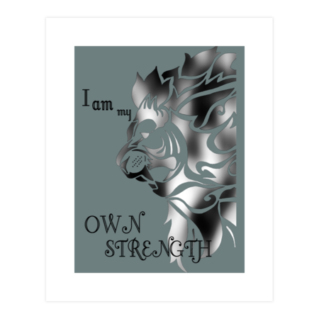 I Am My Own Strength - Motivational