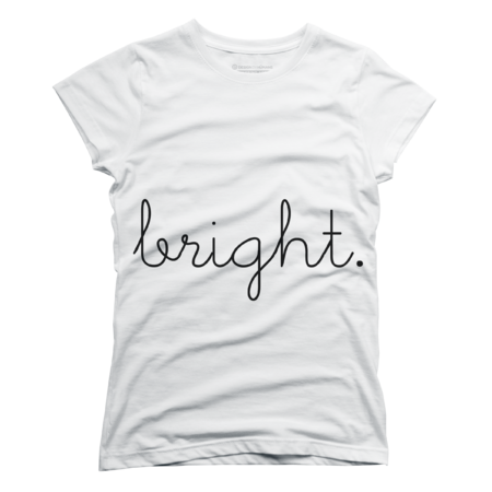 Bright In Your T-shirt Print by Pointshirt
