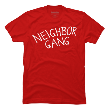 Neighbor Gang by wowitsrg
