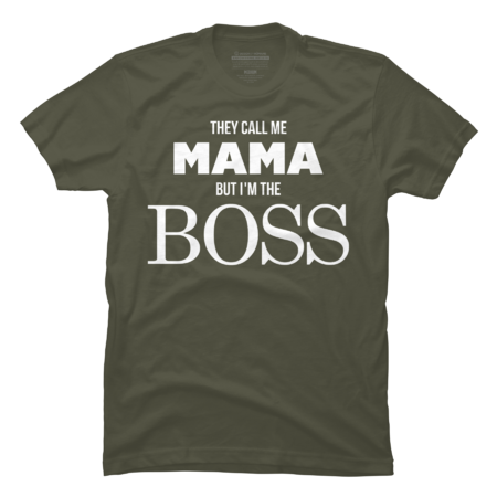 They Call Me Mama - But I'm The Boss by Shirz