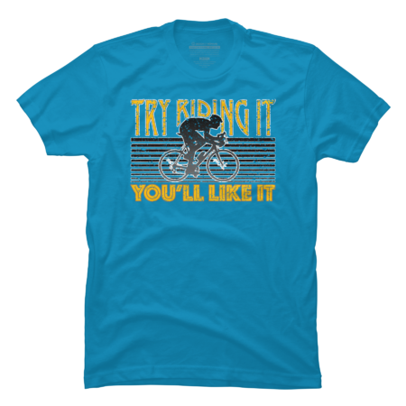 Try Riding It, You'll Like It (Distressed) by AineCreativeDesigns