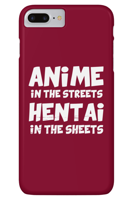 Anime in the streets Hentai in the sheets by YiannisTees